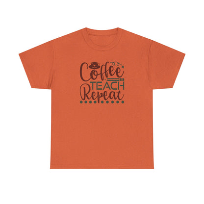 Coffee Teach Repeat Shirt ☕