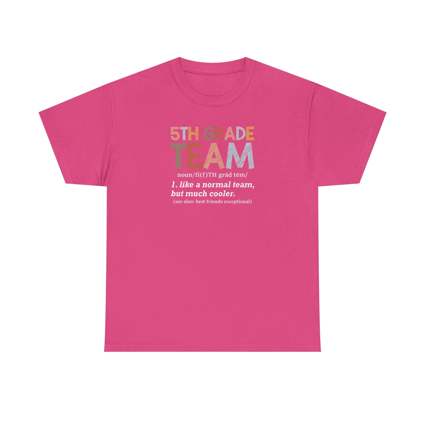 Fifth Grade Team T-Shirt - Cute Back-to-School Tee -  Teacher Team Tee