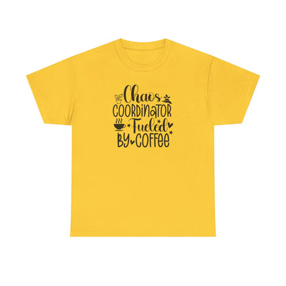 Chaos Coordinator T-Shirt – "Fueled by Coffee" Funny Mom/Teacher Shirt – Cute Coffee Lover Graphic Tee for Women