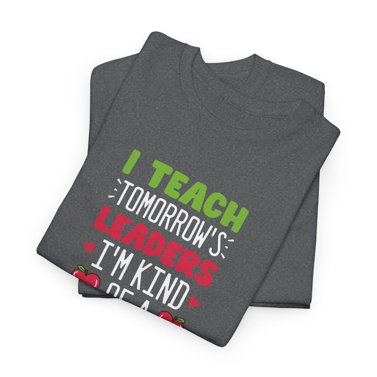 I Teach Tomorrow’s Leaders Shirt | Teacher Inspirational T-Shirt | First Day of School Teacher Tee | Elementary Teacher Gift | Back to School Outfit