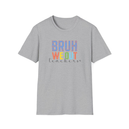 Bruh We Out Teacher Shirt - Teacher Pick 😂