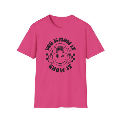 You Know It, Now Show It T-shirt - State Testing T-shirts - Winky Eye Smiley Face