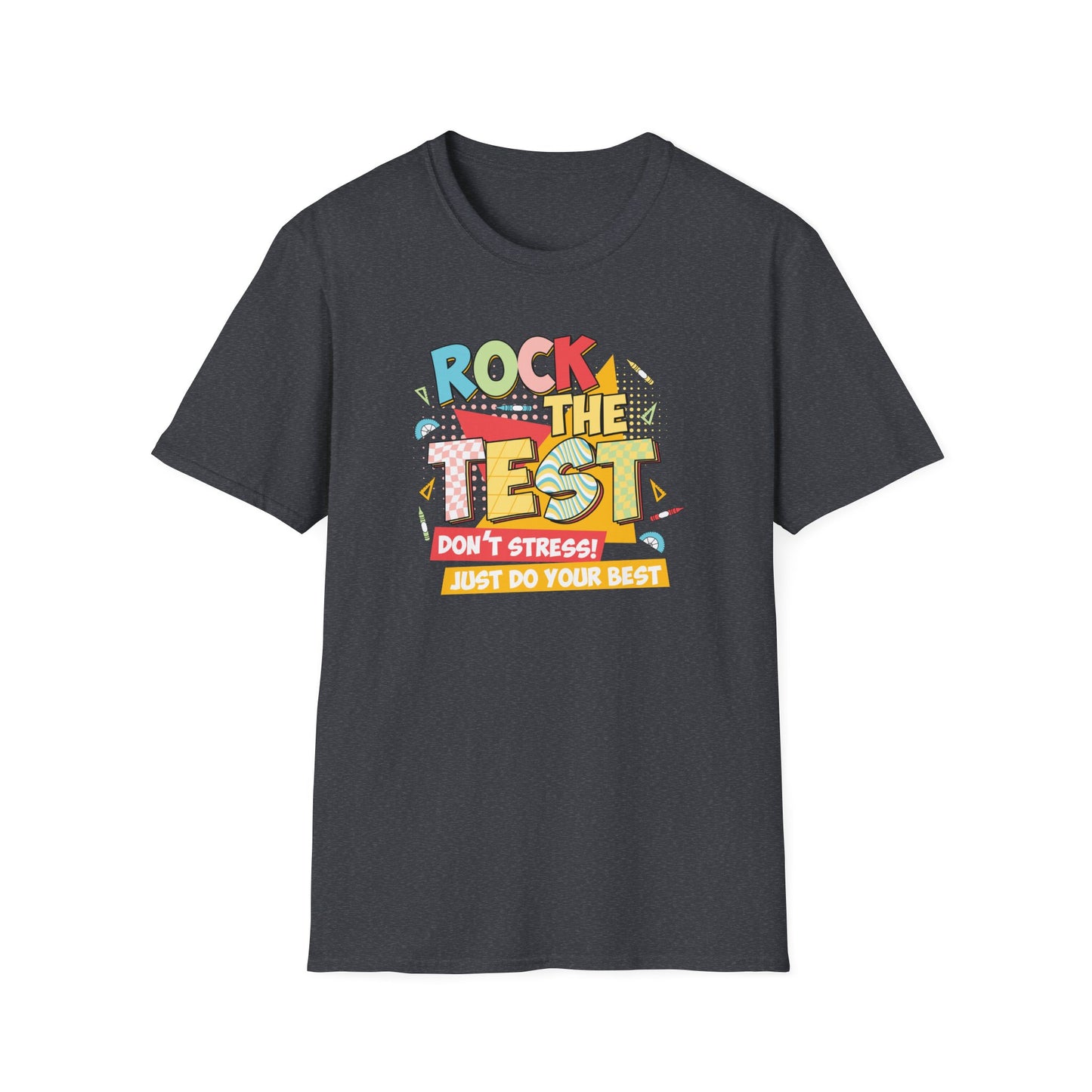 Rock the Test T-Shirt — "Don’t Stress! Just Do Your Best" Positive Exam Prep Tee - Teacher State Testing Tee