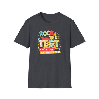 Rock the Test T-Shirt — "Don’t Stress! Just Do Your Best" Positive Exam Prep Tee - Teacher State Testing Tee