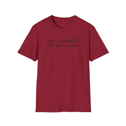 'not friendly do not touch' Graphic T-Shirt — Funny Introvert Tee